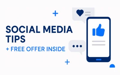 My Top Social Media Tips for Small Business · And a Free Offer to Get You Started